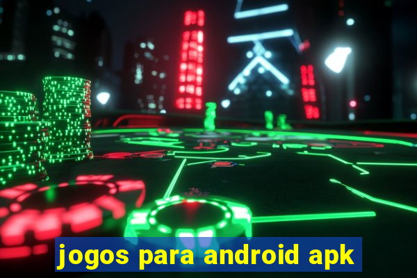 jogos para android apk